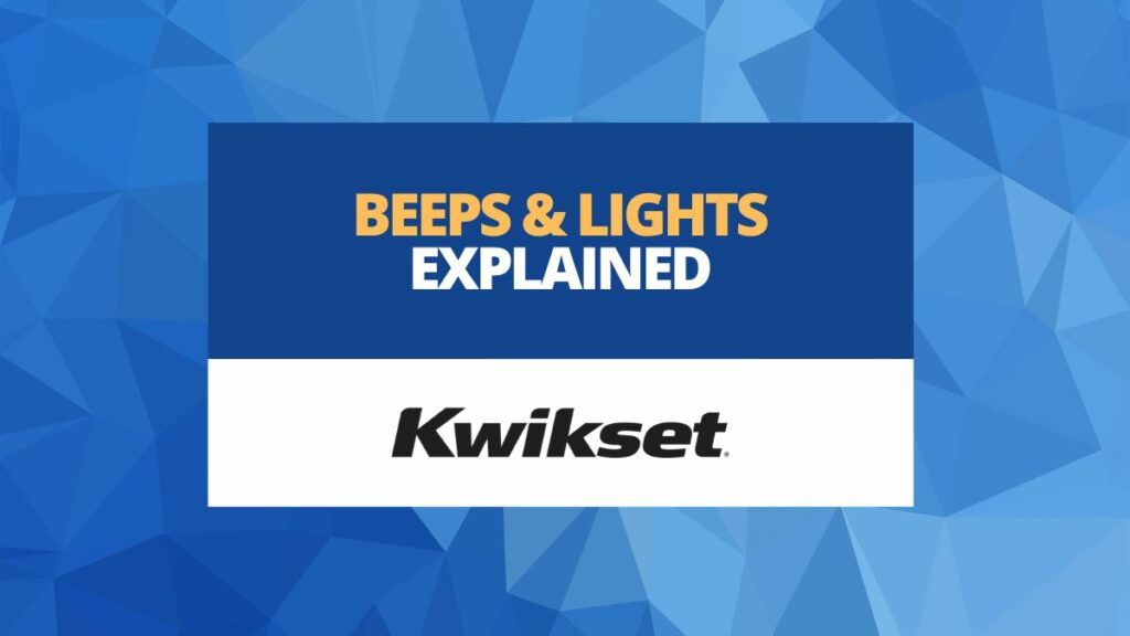 Kwikset Smart Lock Beeps and Lights Explained
